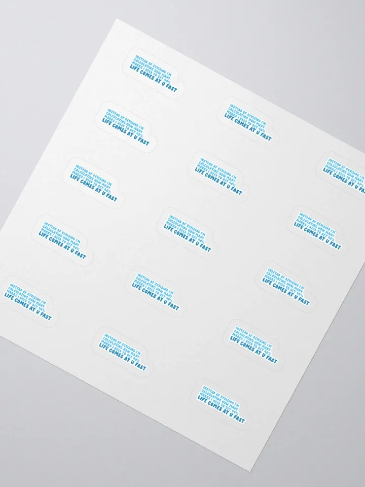 Life Come At You Fast Sticker (SMALL Sheet) product image (2)