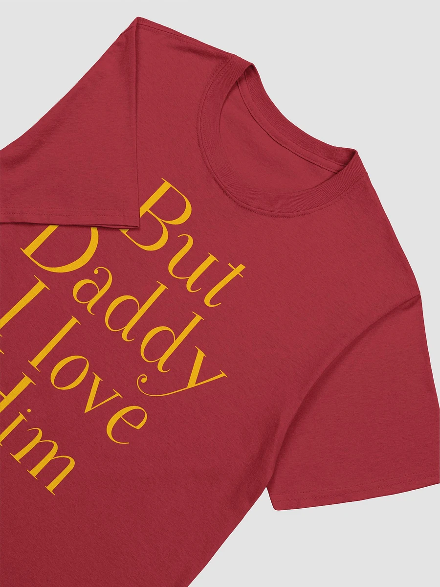 But Daddy I Love Him Unisex T-Shirt V16 product image (2)