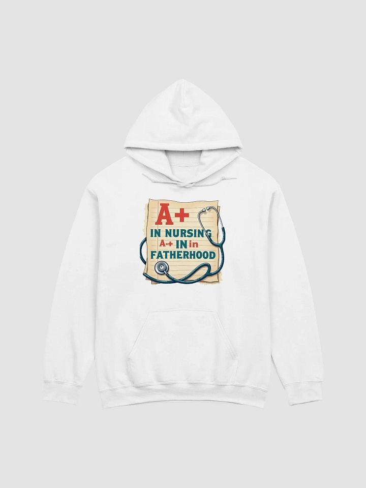 A+ in Nursing, A+ in Fatherhood Hoodie product image (5)