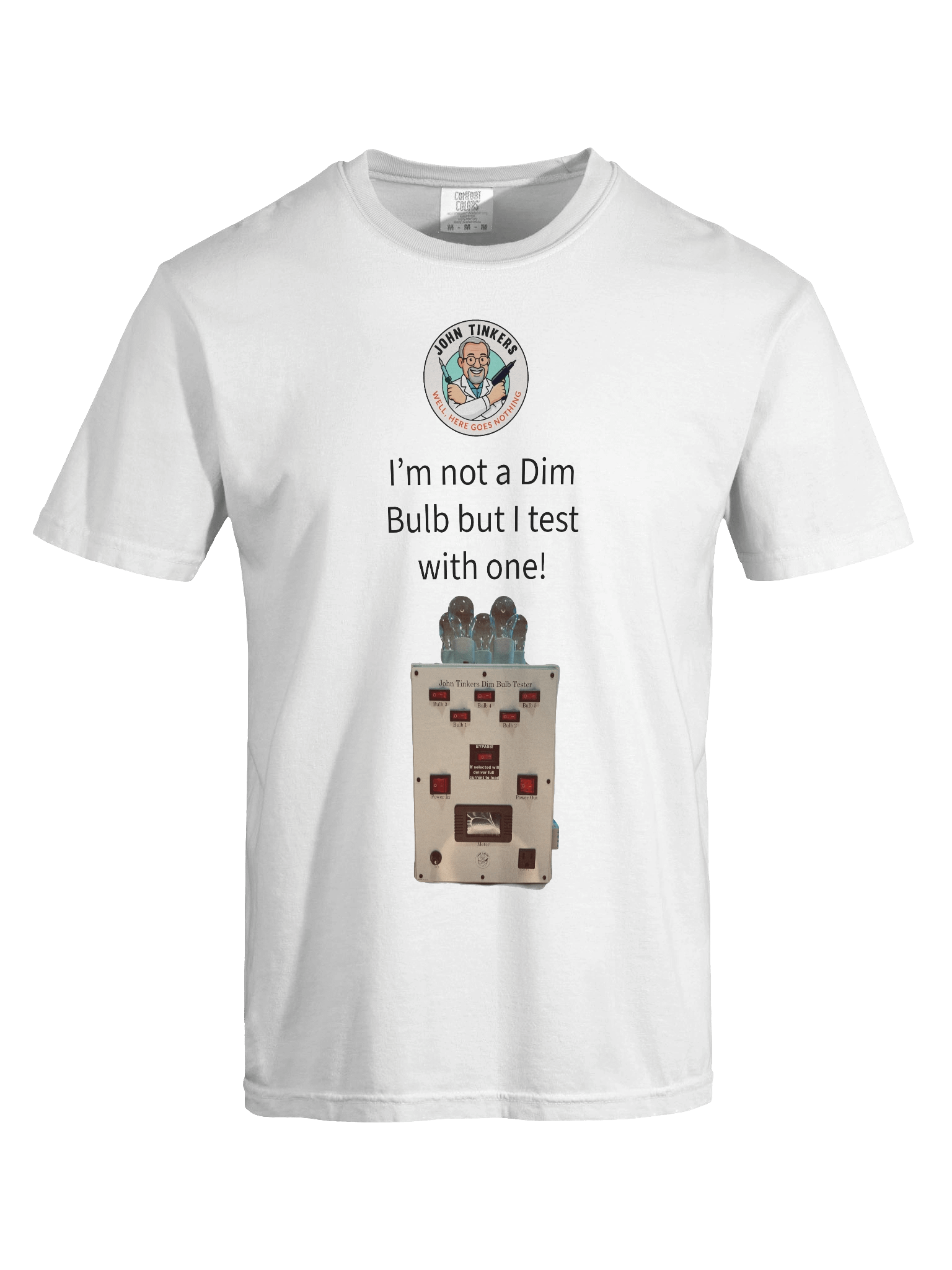 John Tinkers Dim Bulb Tester T-Shirt product image (7)