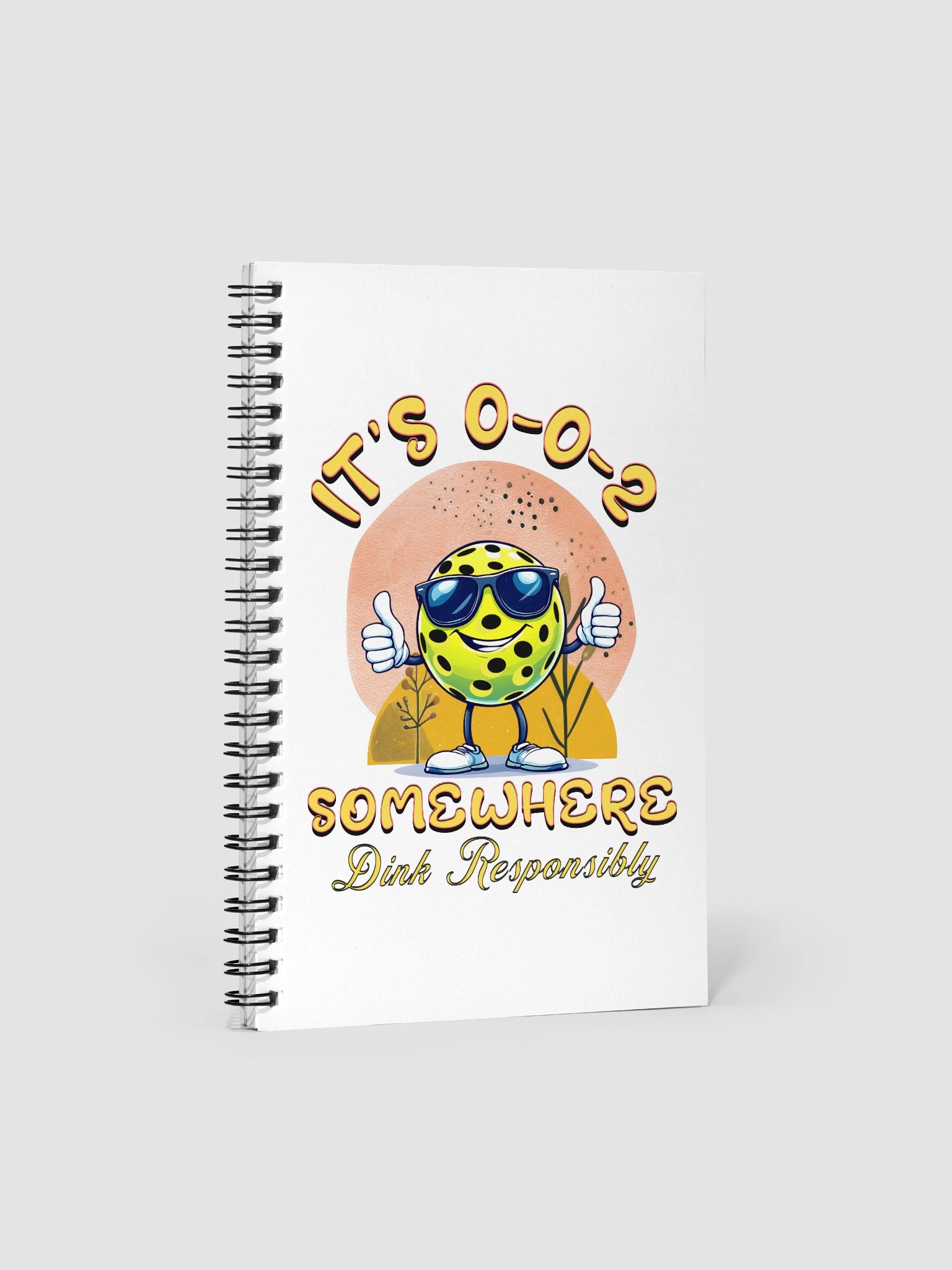 Its 002 Somewhere Pickleball Dink Responsibly Spiral Notebook product image (2)