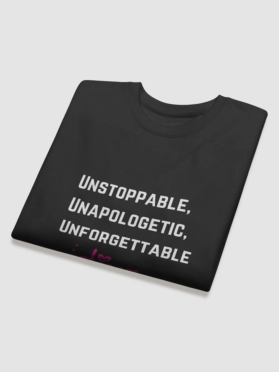 Unstoppable, Unapologetic, Unforgettable Sweater product image (4)