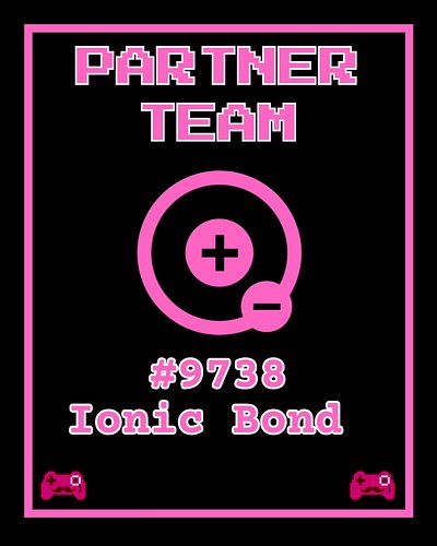 Announcing our ONLY International Partner Team, #9738 Ionic Bond! 

They do everything that our other partner teams do, but w...
