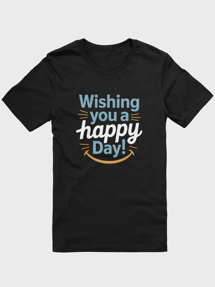 Wishing You a Happy Day T-Shirt | Positive Vibes Tee product image (2)