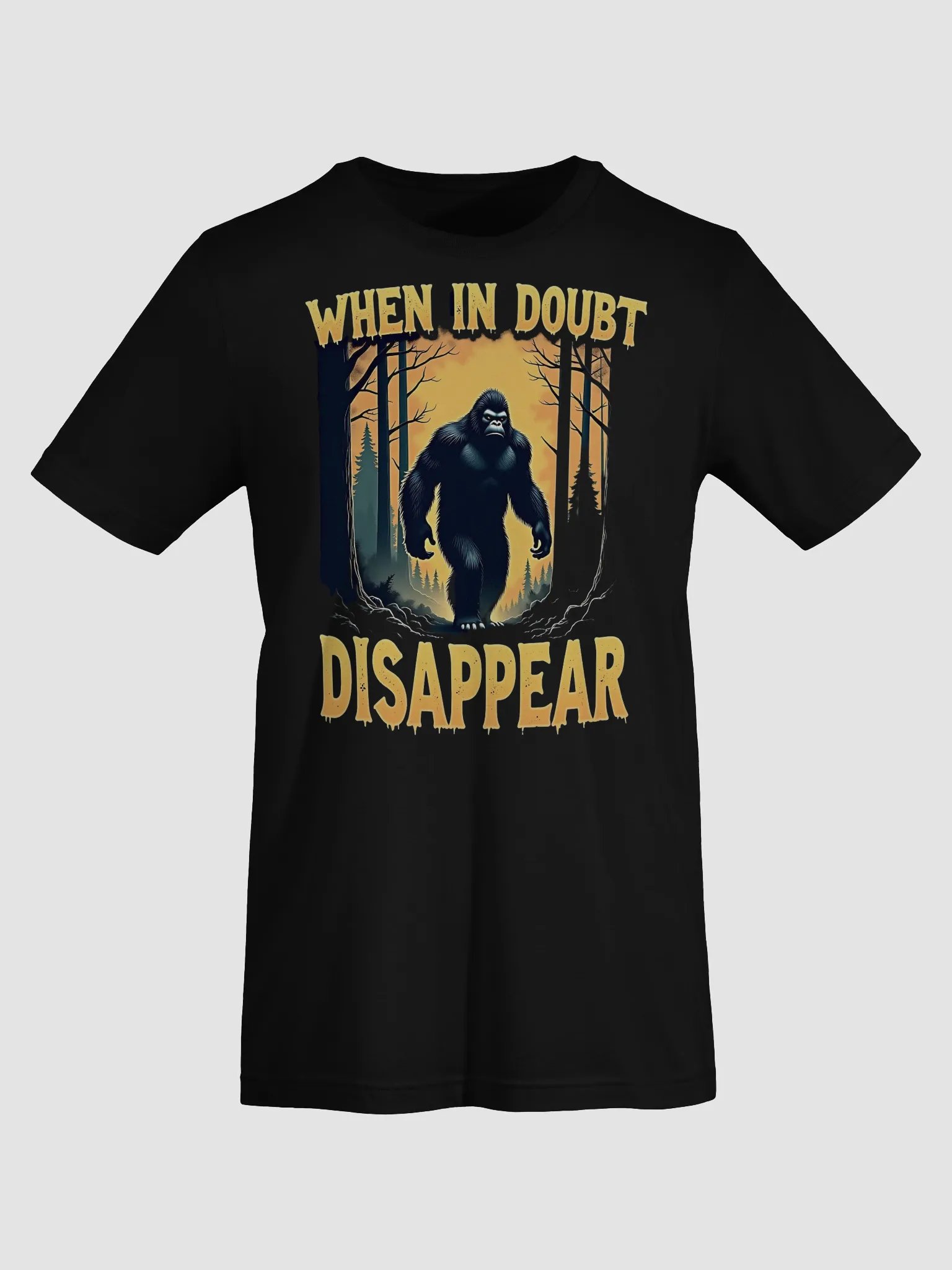 When In Doubt Disappear Funny Bigfoot Sasquatch product image (8)