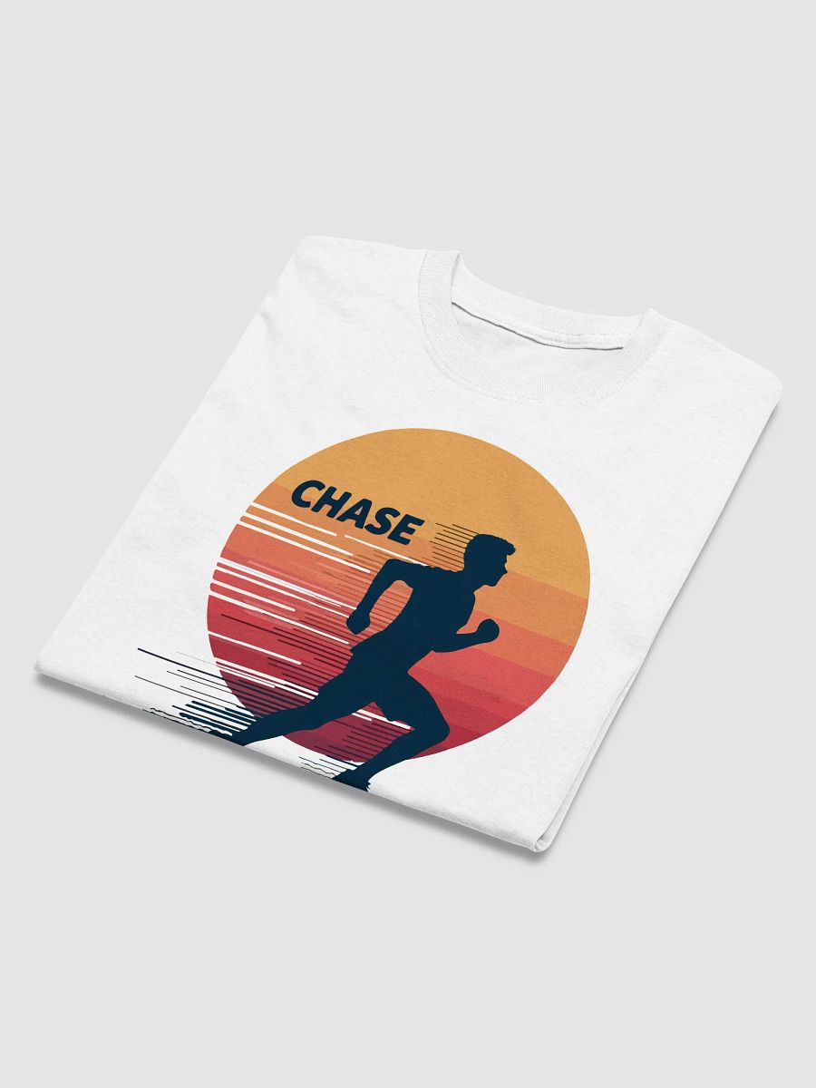 Chase Dreams Not People T-Shirt product image (3)