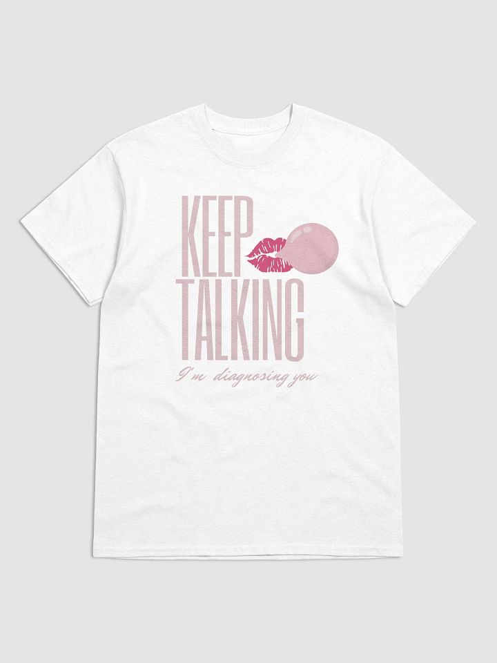 Keep Talking T-Shirt product image (1)