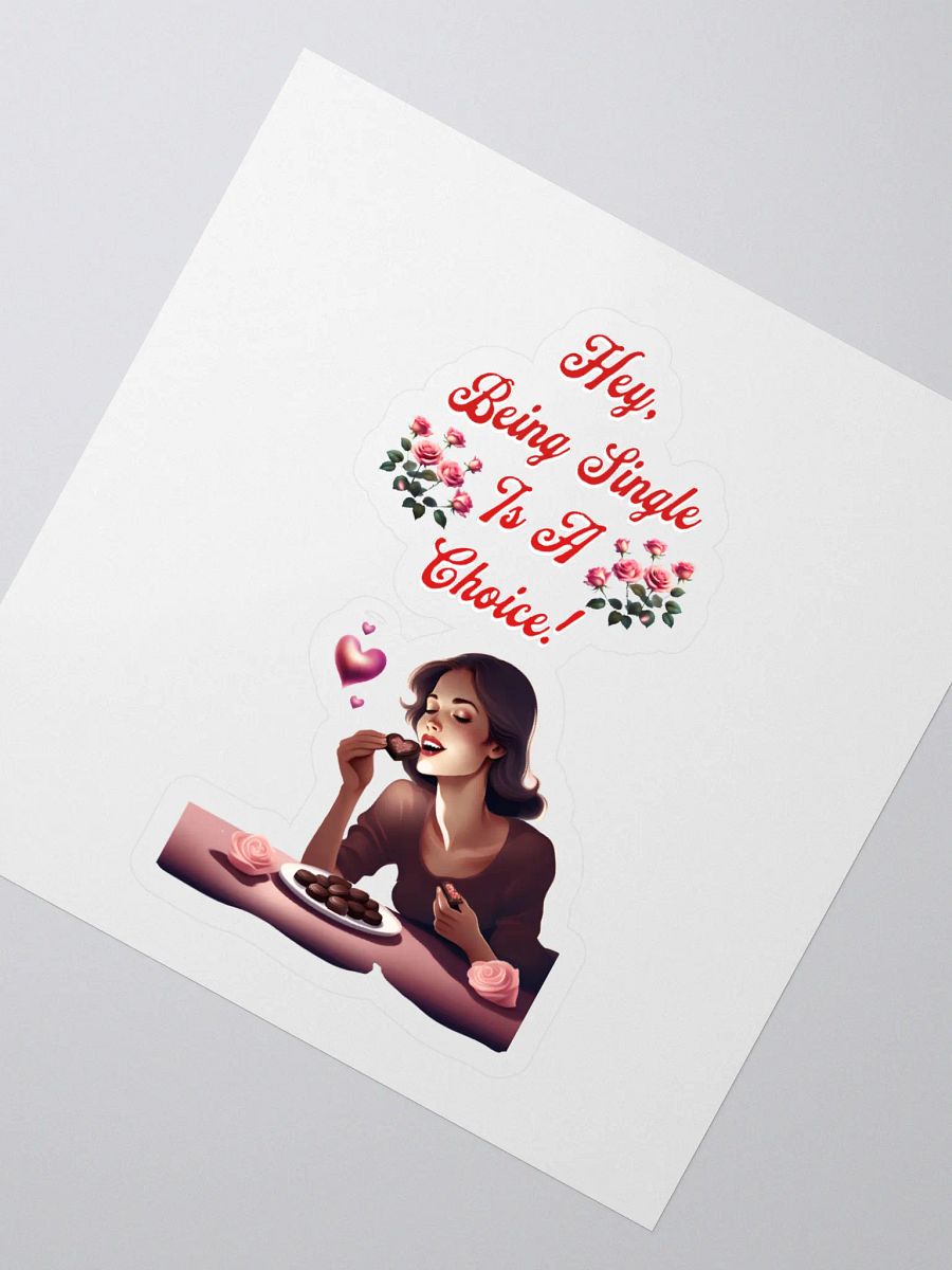Hey, Being Single Is A Choice - Valentine's Day Design Sticker product image (2)