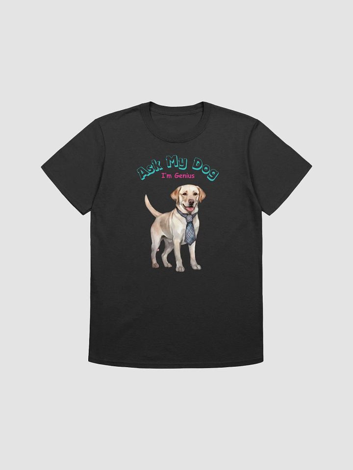 Ask My Dog Lab Brainiac Graphic Unisex Tee product image (5)