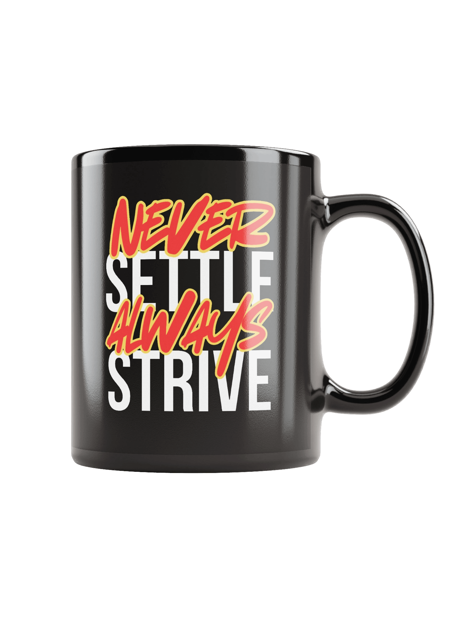 Never Settle Always Strive Motivational Quote Black Coffee Mug product image (1)