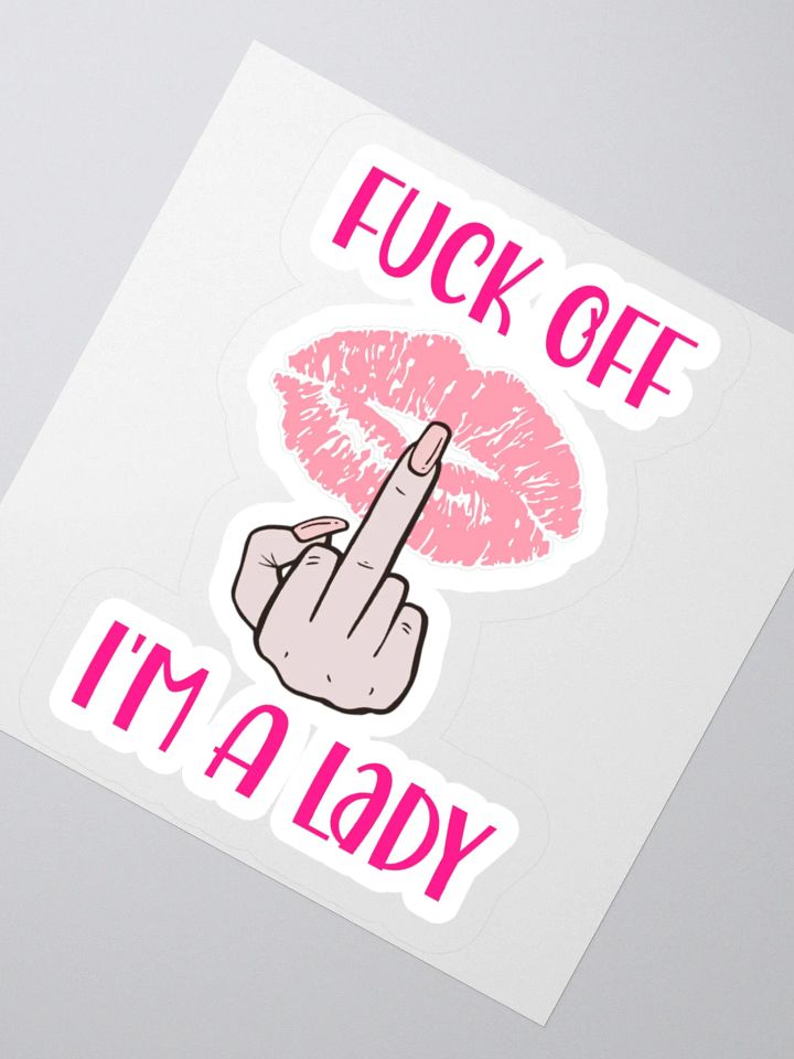 Fuck Off I'm A Lady (Lighter Skin Tone Variation) Sticker product image (2)