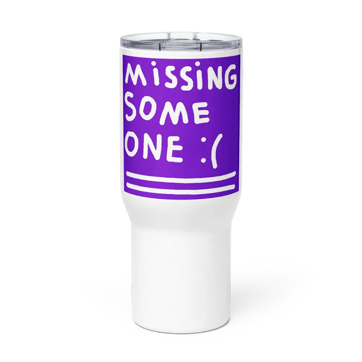 Missing Someone Travel Mug Pro product image (3)