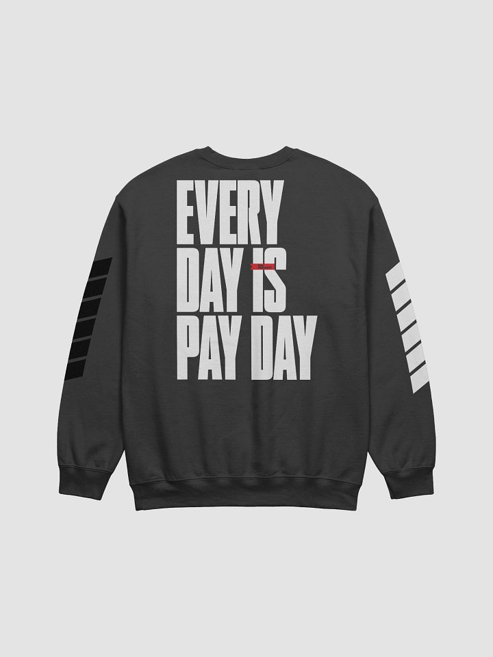 Everyday is Payday Crewneck Sweatshirt product image (2)