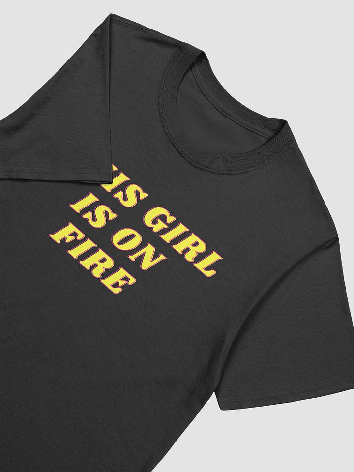 This Girl Is On Fire Women's T-Shirt V15 product image (2)