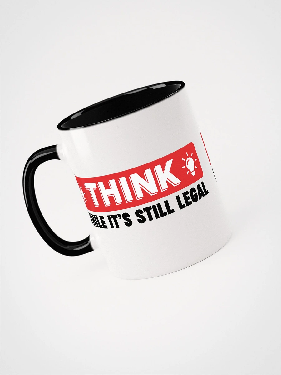 Think While It's Still Legal Mug product image (6)