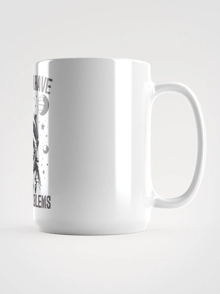 Houston I Have So Many Problems Mug product image (1)