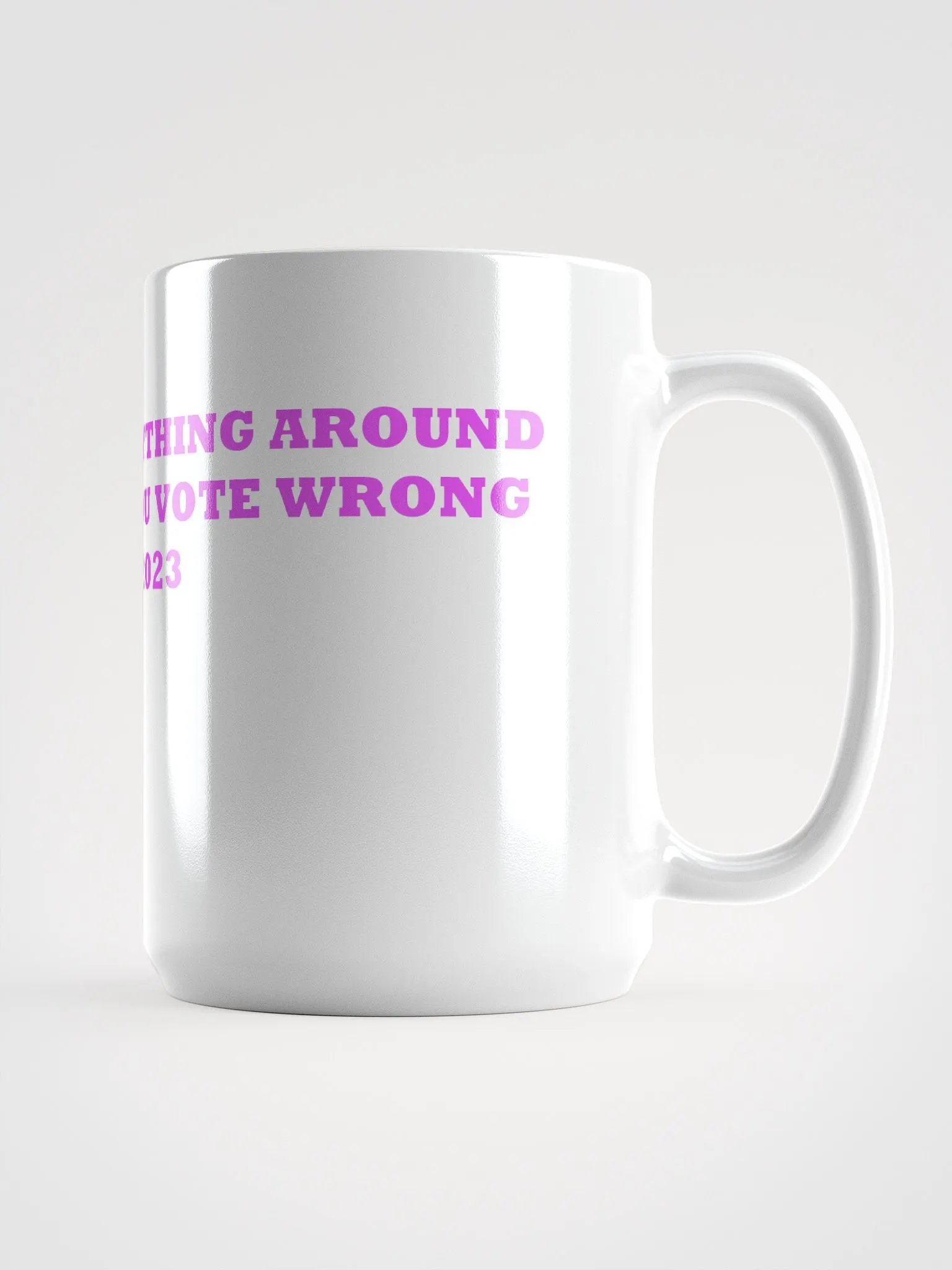 WE VOTE ON EVERYTHING AROUND HERE - Limited edition Mug (12 left) product image (1)