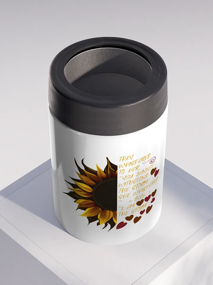 I Am the Storm Sunflower Stainless Steel Koozie product image (2)