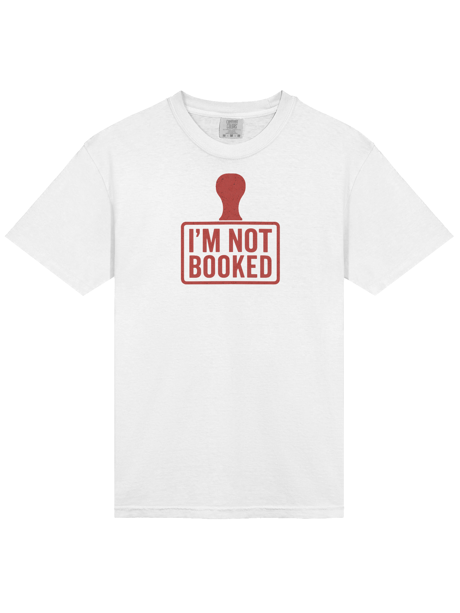 I'm Not Booked Stamp T-Shirt product image (3)