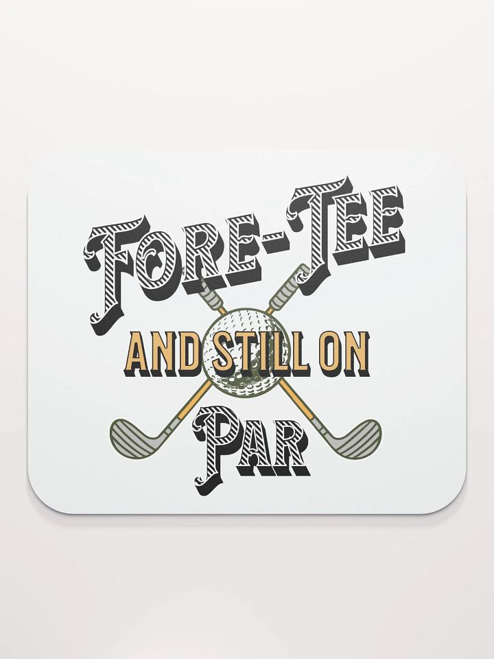 Fore-Tee And Still On Par Golf Vintage Club Mouse Pad product image (1)