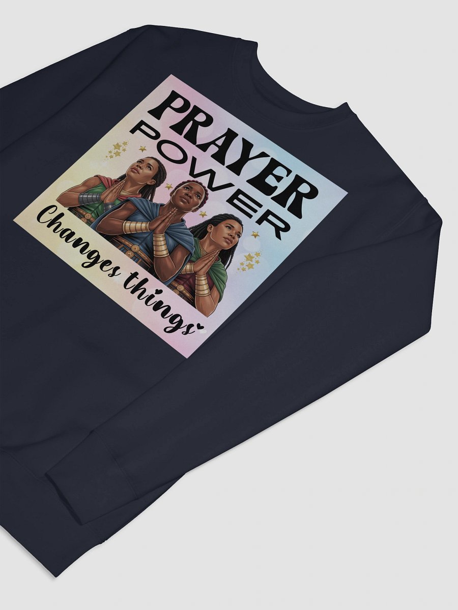 Prayer Power Changes Things Christian Heritage Sweatshirt. product image (8)