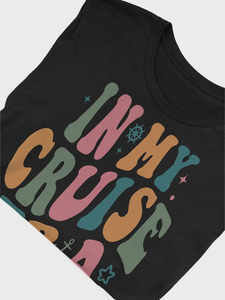 In My Cruise Era Bella+Canvas Supersoft T-Shirt product image (18)