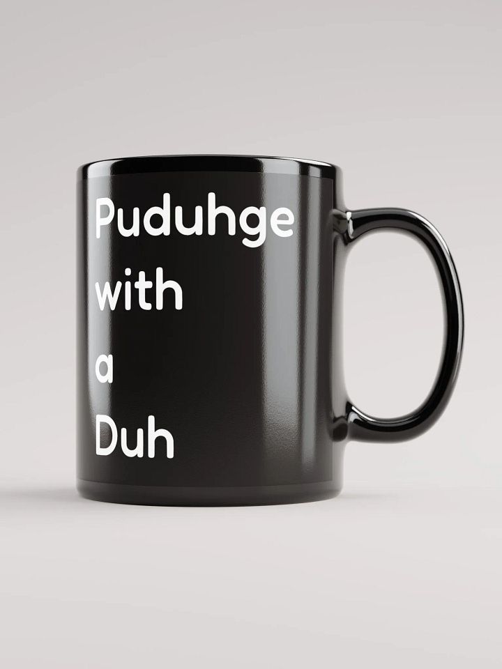 Puduhge with a Duh Coffee mug product image (1)
