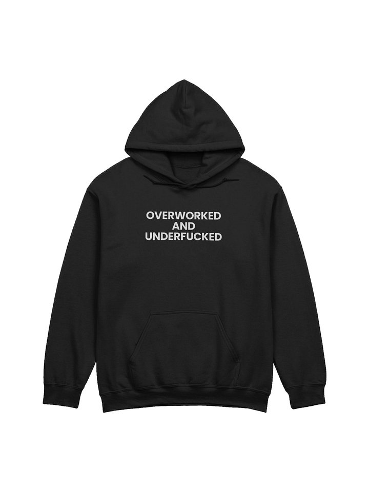 "Overworked and Underfucked" – Classic Hoodie product image (1)