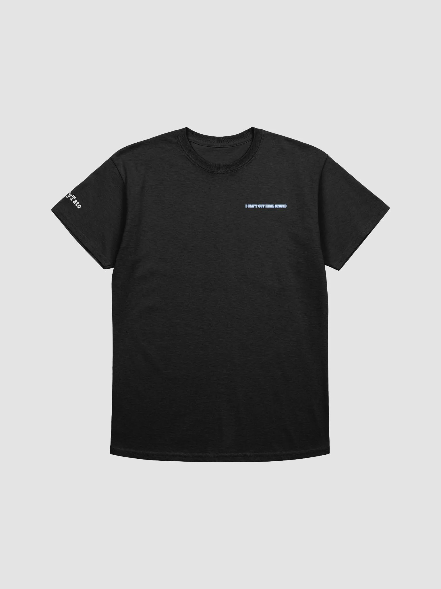 i can't out-heal stupid | Tee product image (9)