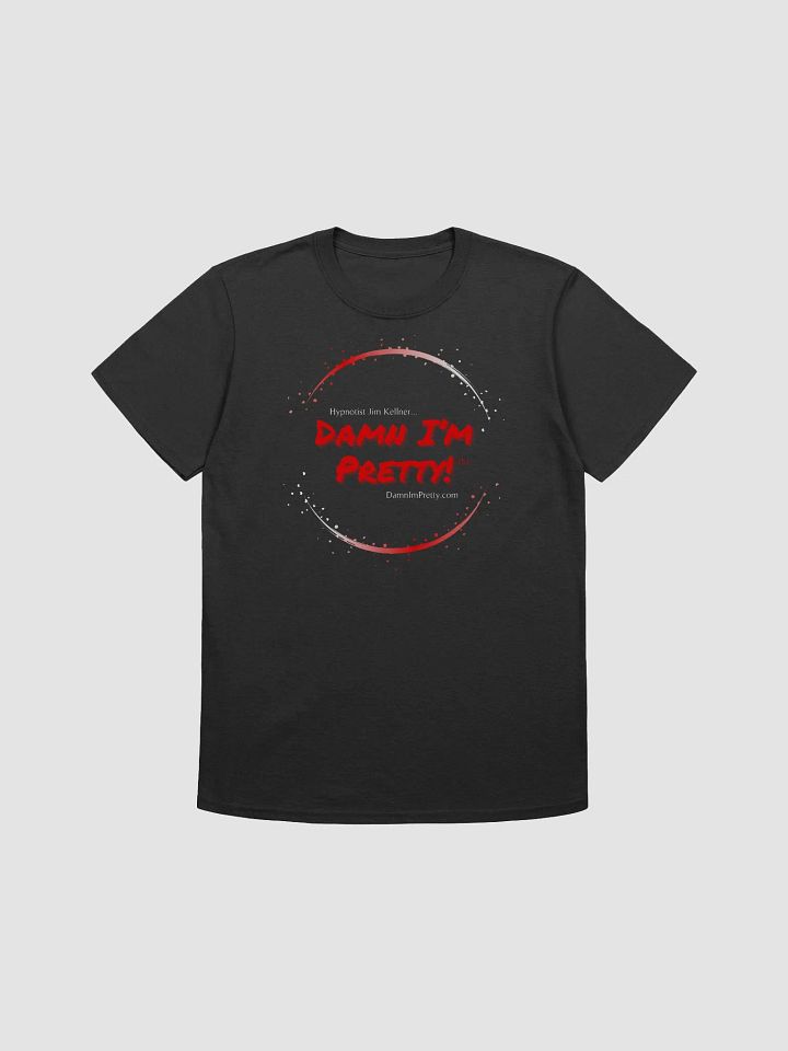 Damn I'm Pretty T - RED Circle Lettering (Unisex) product image (1)