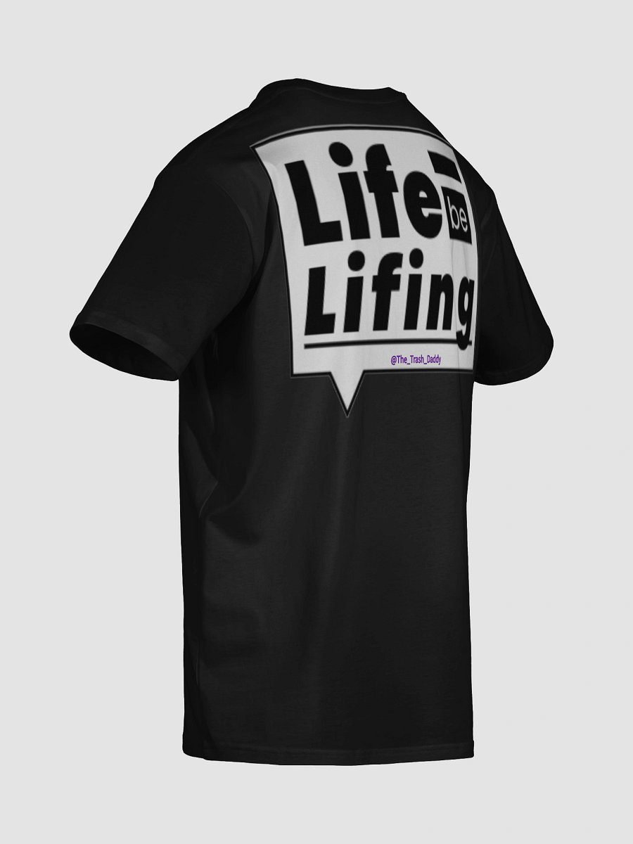 "Life be Lifing" Shirt product image (18)