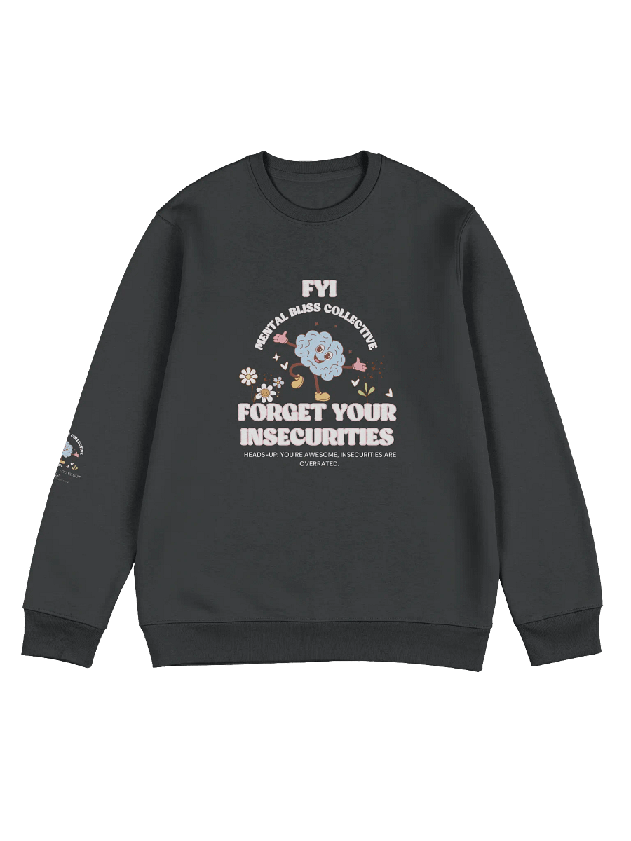 FYI "Forget Your Insecurities Unisex Organic Cotton Sweatshirt – Embrace Your True Confidence product image (1)