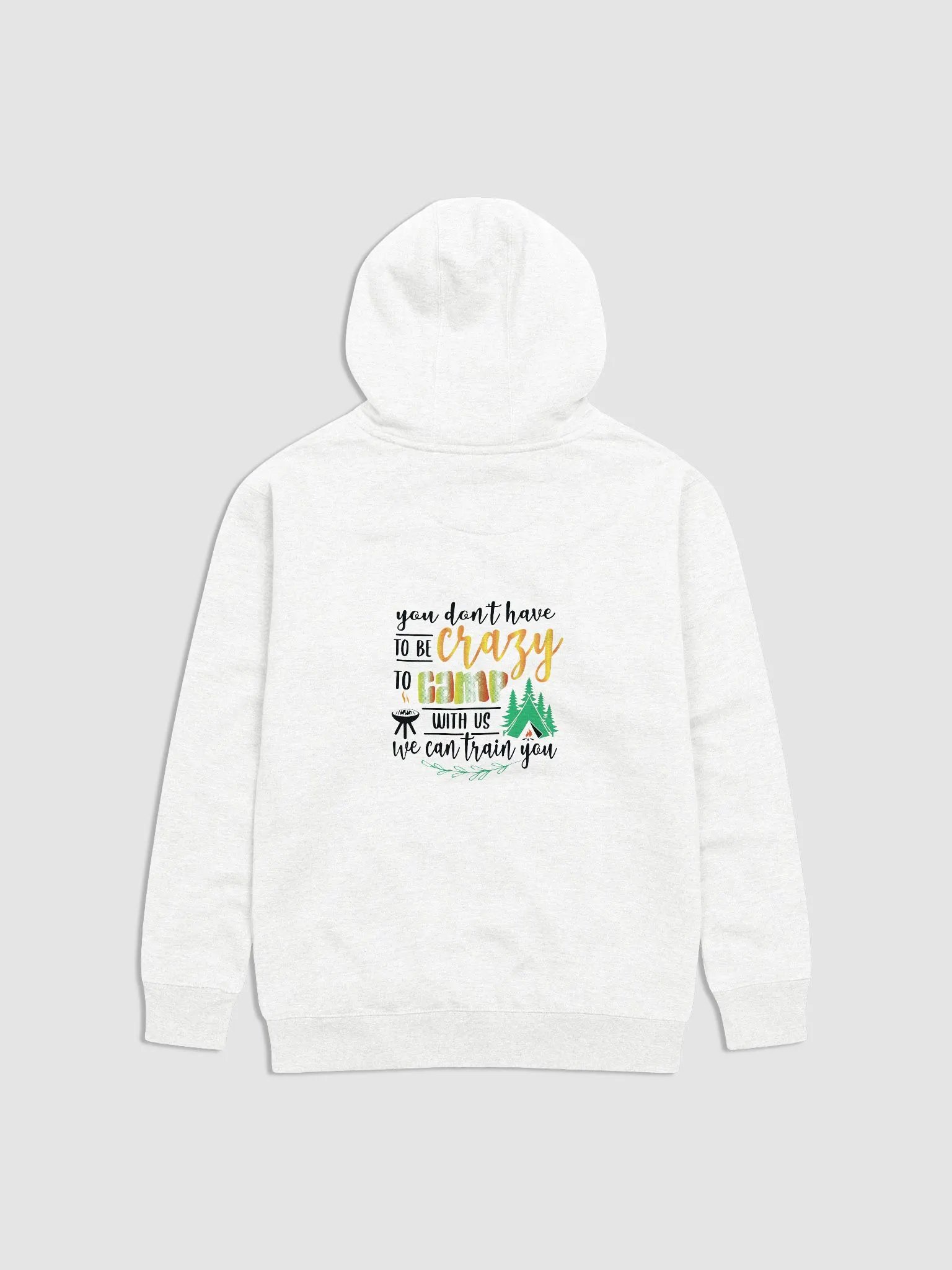 You don’t have to be crazy to camp with us. Cozy Comfort Unisex Hoodie product image (2)