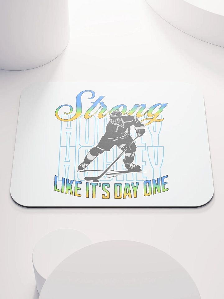 Like Its Day One Hockey Mouse Pad product image (2)