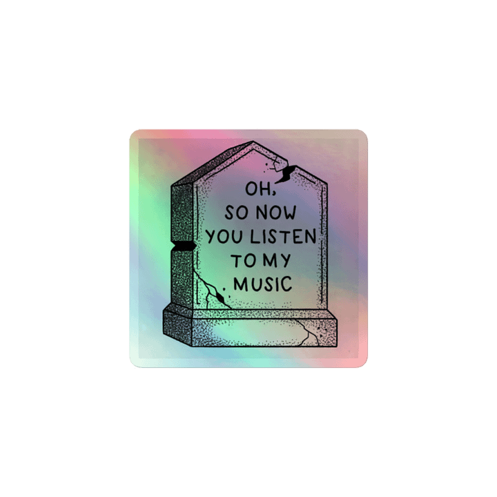 “Now You Listen” Sticker - *Holo Rare Edition* product image (1)