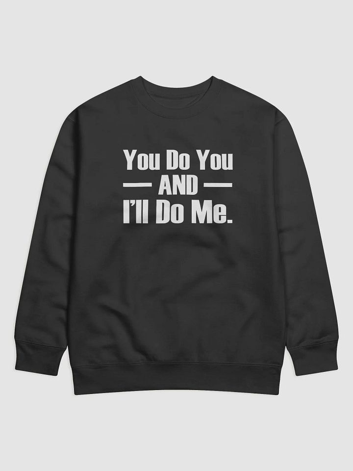 You Do You and I'll Do Me product image (1)
