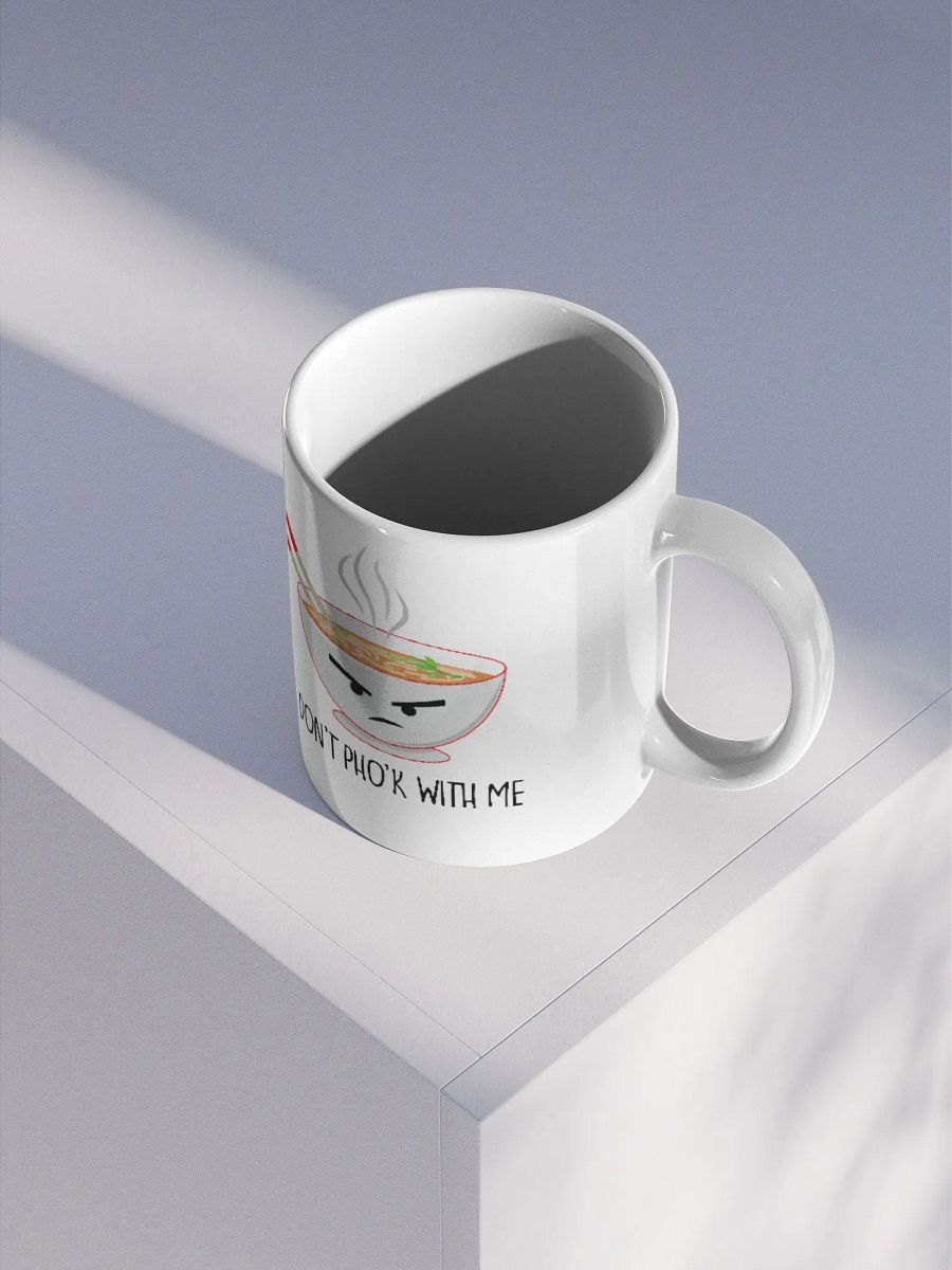 Don't Pho'k With Me Mug product image (3)