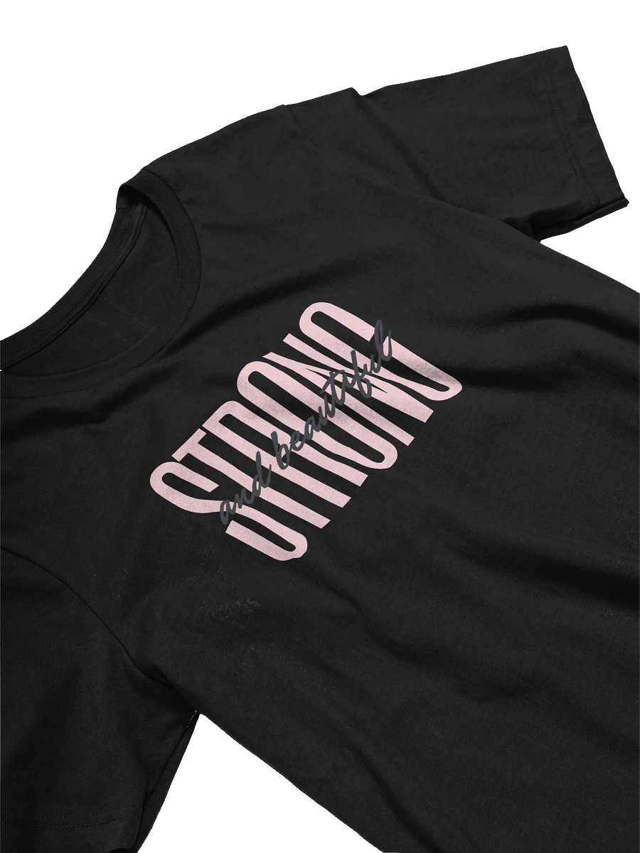 STRONG and Beautiful T-Shirt product image (5)