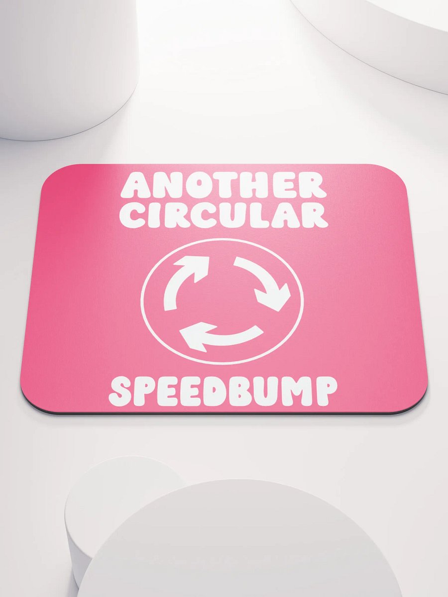 Mouse Mat: "Another Circular Speedbump" product image (1)