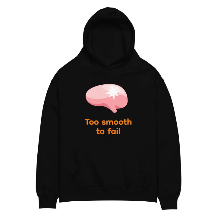 Brain Too Smooth To Fail 80% Cotton Hoodie product image (2)