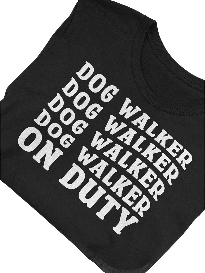 Dog Walker On Duty T-Shirt Gift For Dog Walkers product image (1)
