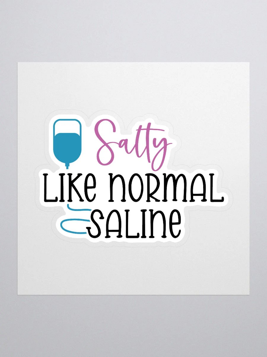 Salty Like Normal Saline Sticker product image (1)
