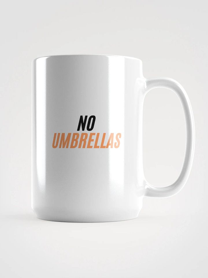No Umbrellas Mug product image (1)