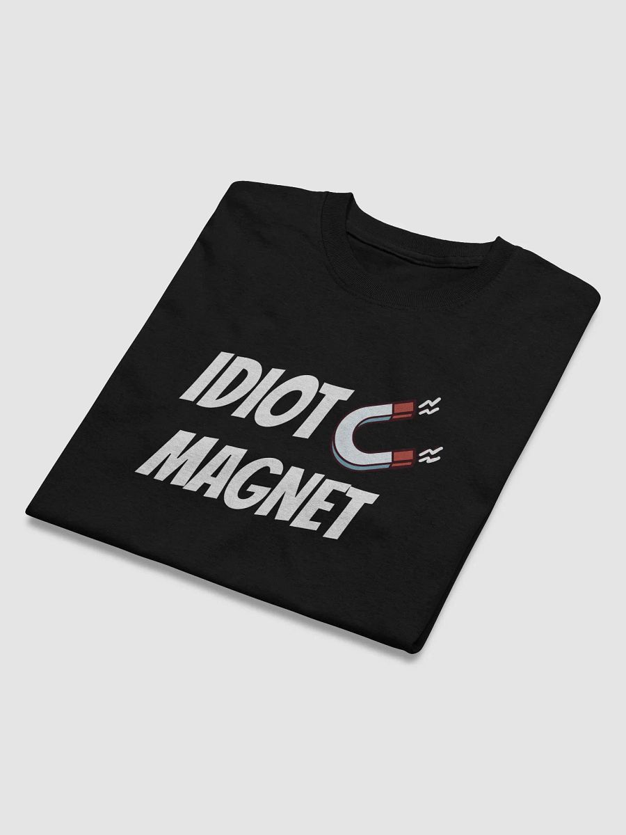 Idiot Magnet T product image (9)