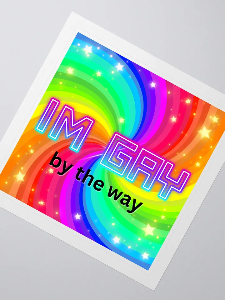 I'm Gay - by the way - Sticker product image (2)