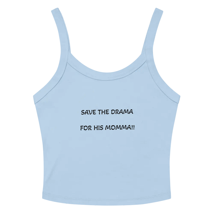 Save The Drama For His Momma!! Blue Tank product image (2)