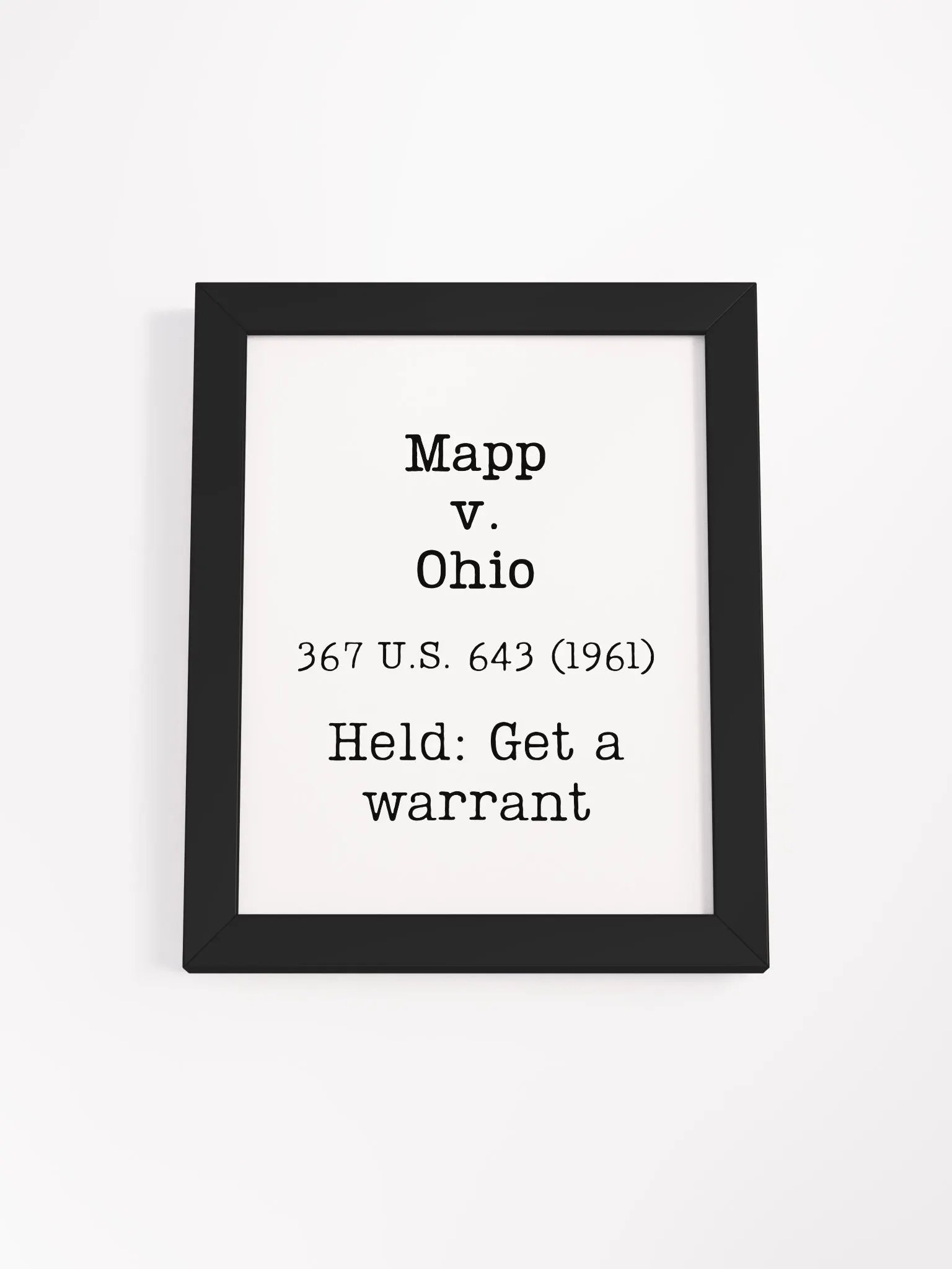 Mapp v. Ohio "Get a Warrant" Framed Print product image (2)