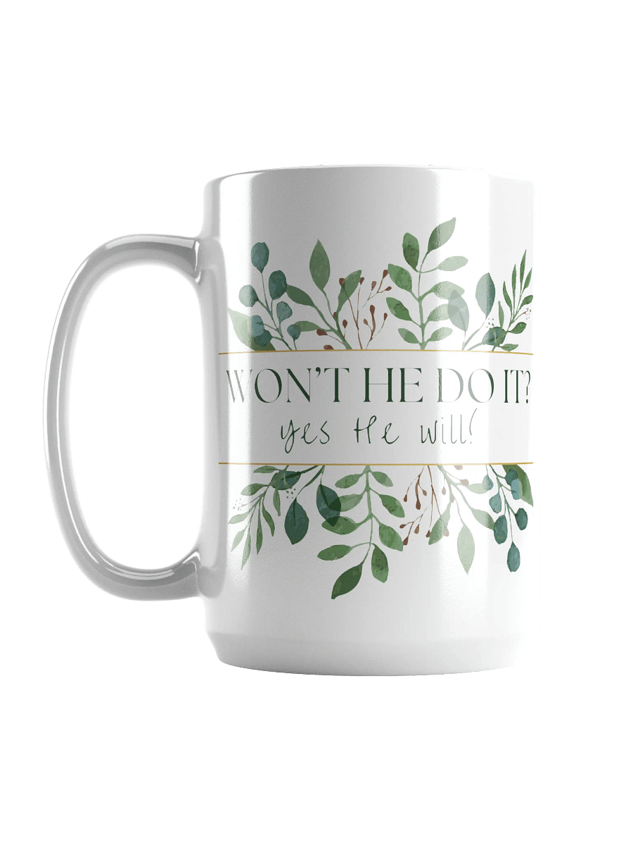 Won't He Do It? Mug product image (4)