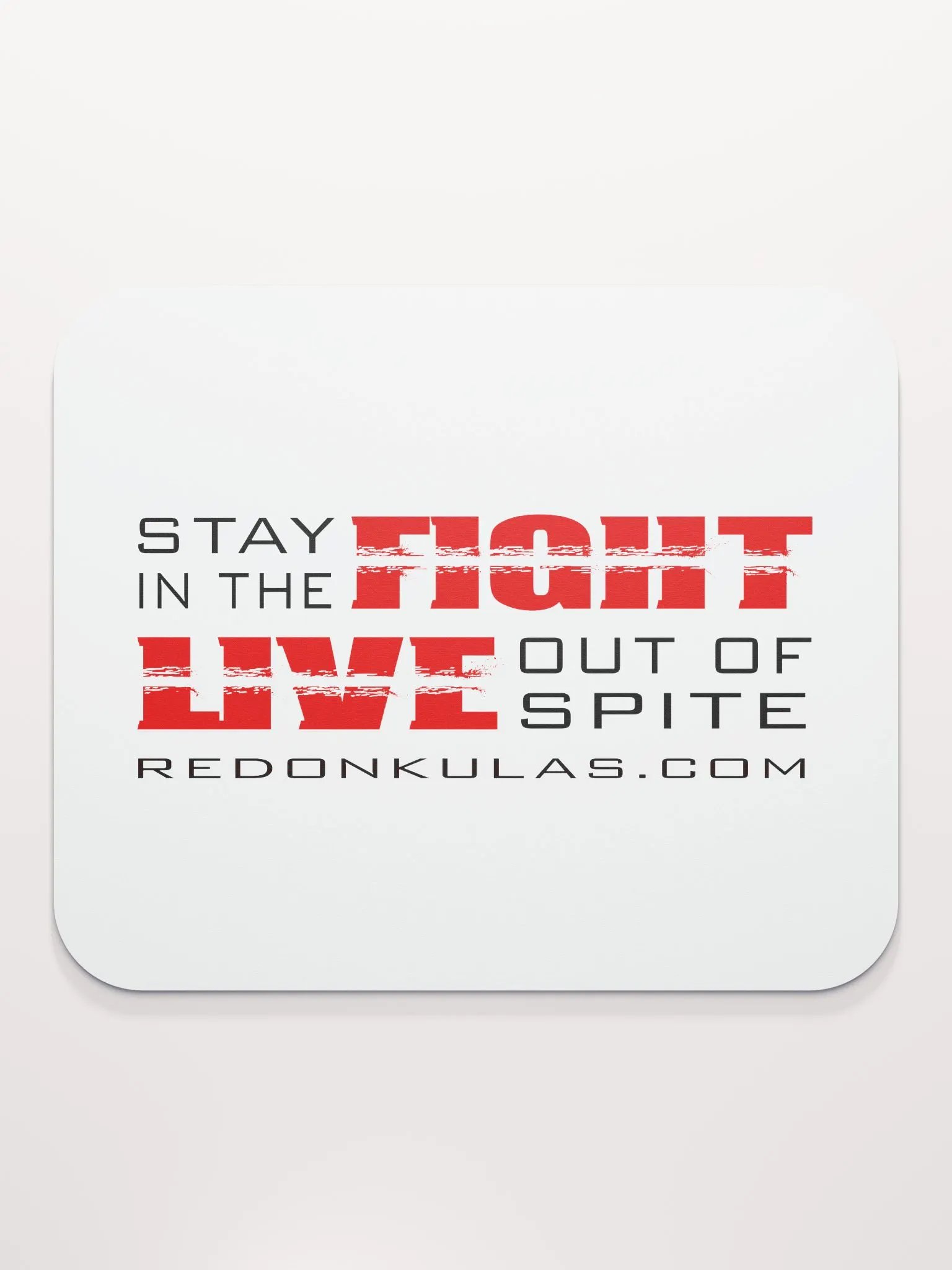 Stay in the Fight, Live Out of Spite - Mouse Pad product image (2)