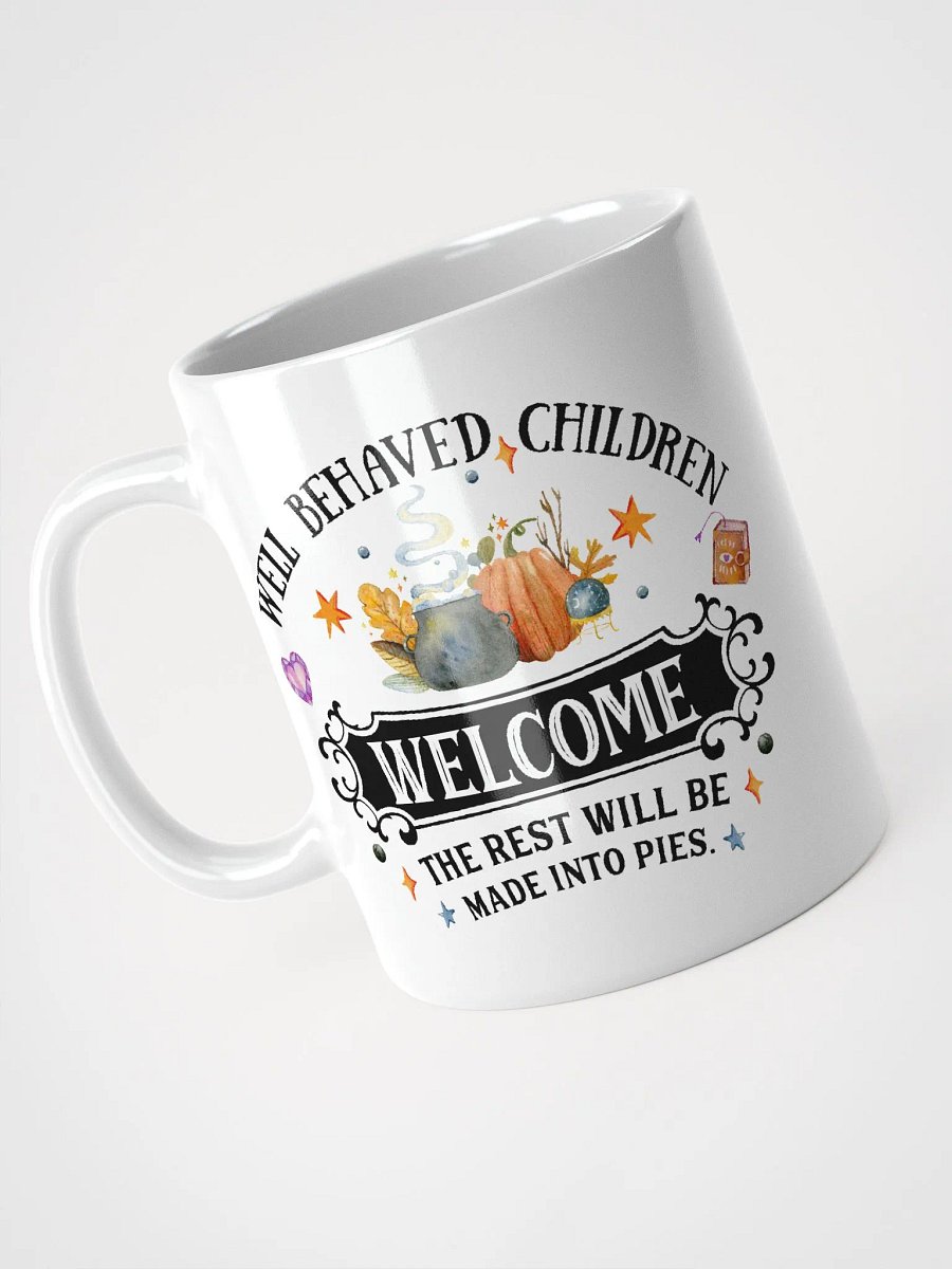 Well Behaved Children Welcome WHITE GLOSSY MUG - Witchy, Kitchen Witch, Magic Kitchen Gift product image (3)